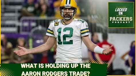 The Green Bay Packers Can T Trade Aaron Rodgers To The Jets At A