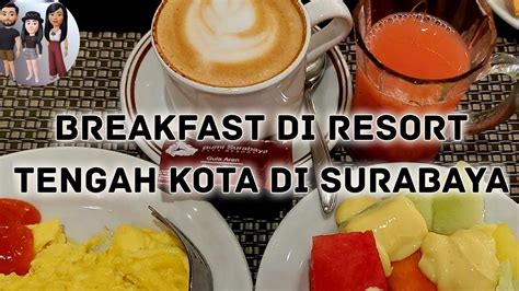 Edisi Staycation Part Breakfast Di Hotel Sejuk Nan Asri Di