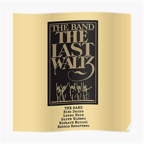 "The Band: Last Waltz film logo" Poster for Sale by ColSmokie | Redbubble