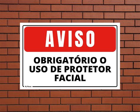 Placa Aviso Obrigat Rio O Uso Protetor Facial X Cm Elo