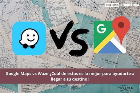 Google Maps Vs Waze Cultura Inform Tica