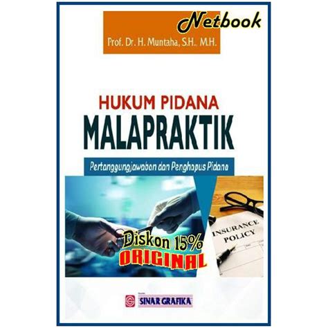 Jual HUKUM PIDANA MALPRAKTIK PERTANGGUNGJAWABAN DAN PENGHAPUS PIDANA