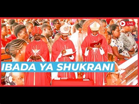 LIVE IBADA MAALUMU YA SHUKRANI KUBARIKI WACHUNGAJI NA KILELE CHA