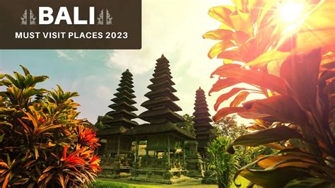 Bali Travel Guide Must Visit Places Youtube