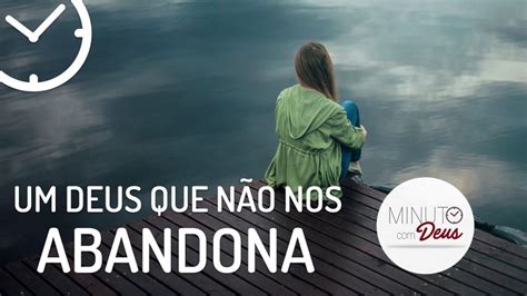 UM DEUS QUE NÃO NOS ABANDONA Minuto Deus gospelguide br