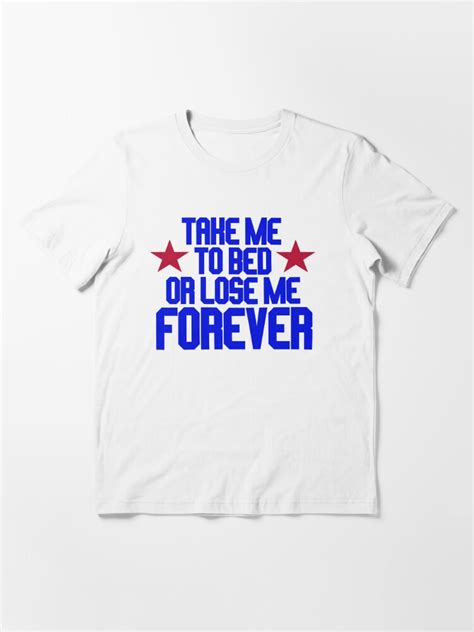 "Top Gun - Take Me To Bed Or Lose Me Forever" T-shirt for Sale by movie ...