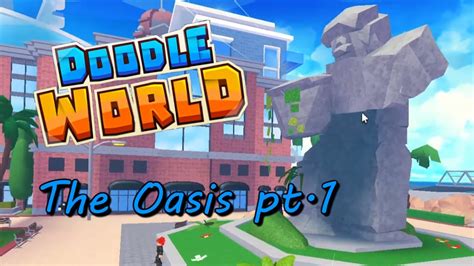 Doodle Worldthe Oasis Part Youtube