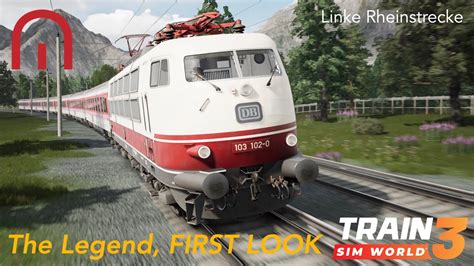 Train Sim World First Look At The Legend Linke Rheinstrecke Youtube