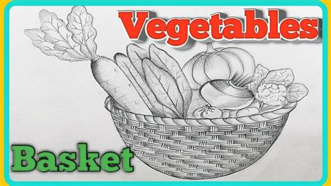 How To Draw Vegitables Basket Step By Step Basket Of Vegetables