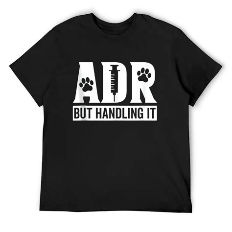 Mens Adr But Handling It Funny Vet Tech Veterinary Veterinarian T Shirt