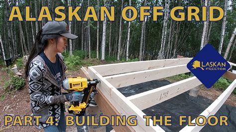 SUBFLOOR CONSTRUCTION ON OUR OFF GRID CABIN YouTube