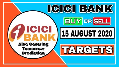 15 August ICICI Bank Share Price Targets ICICI Bank Share Latest News