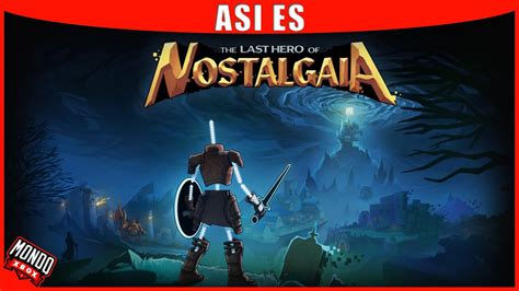 Asi Es The Last Hero Of Nostalgaia En Xbox Series X Youtube