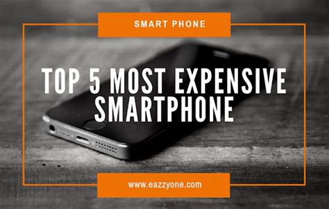 Top 5 most expensive Smartphone - Eazzyone