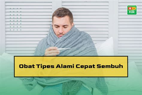 12 Obat Tipes Alami Cepat Sembuh K24Klik