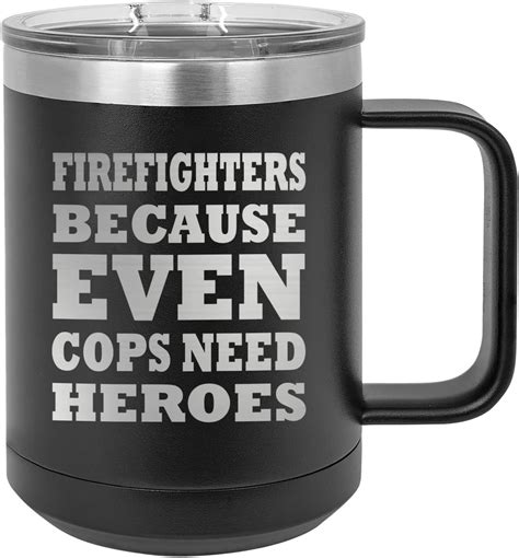 Rogue River Tactical Funny Firefighter Because Even Cops Need Heroes Fire Stainless