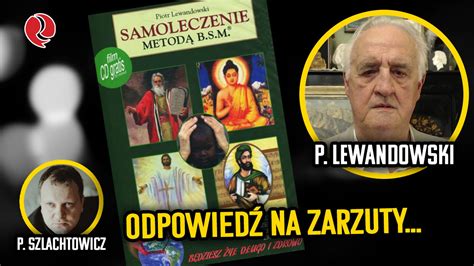 PILNE Lewandowski Odpowiada Na Zarzuty Czy Metoda B S M Jest