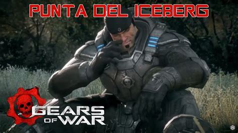 Acto III El Vientre De La Bestia Punta Del Iceberg Gears Of War