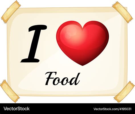 I Love Food Royalty Free Vector Image Vectorstock