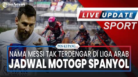 LIVE UPDATE SPORT Jadwal MotoGP Spanyol 2023 Nama Lionel Messi Tak