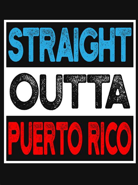 Puerto Rican Clothing Straight Outta Puerto Rico T Shirts T Shirt By