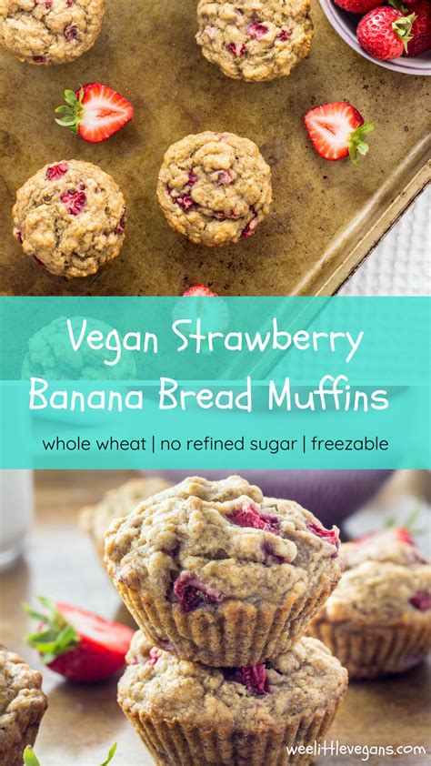 Vegan Strawberry Banana Bread Muffins Recipe Vegan Desserts Vegan Strawberry Muffins Vegan