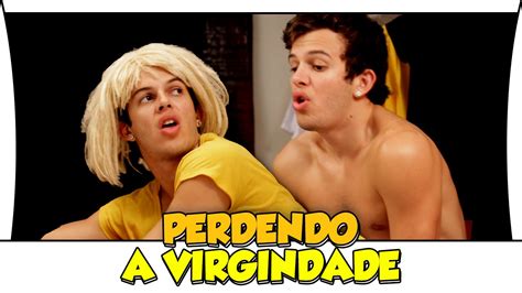 Perdendo A Virgindade Youtube