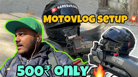 CHEAP MOTOVLOG SETUP Motovlogging Kaise Suru Kare Motovlogging