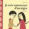 Je suis amoureux d un tigre Amazon fr Paul Thiès Julia Wauters Livres