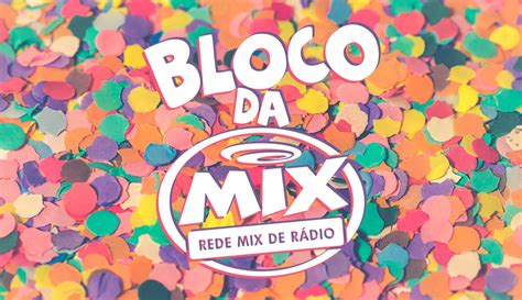 Quer ganhar o Bloco da Mix Radio Mix FM Maringá