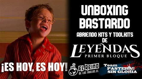 UNBOXING BASTARDO Abriendo Leyendas Primer Bloque 3 0 Pasteros Sin