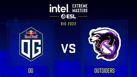 Og Vs Outsiders Map Dust Iem Road To Rio Europe Rmr B Youtube