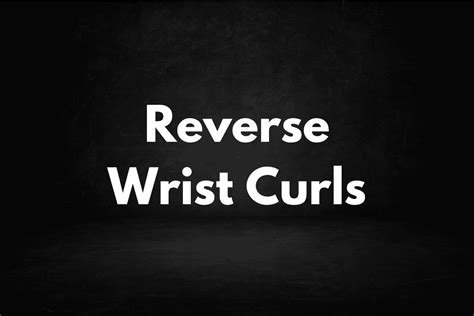 Reverse Wrist Curls (How To, Muscles Worked, Benefits) – Horton Barbell