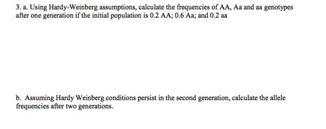 Solved Using Hardy-Weinberg assumptions, calculate the | Chegg.com