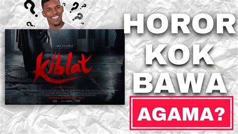 Film Kiblat Dan Desakralisasi Film Horor Indonesia YouTube