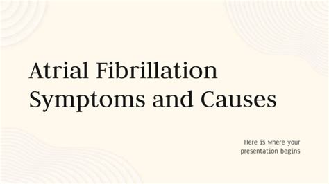 Atrial Fibrillation Symptoms And Causes Presentation