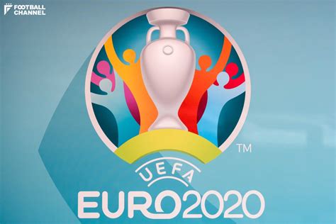 サッカー ユーロ2020 特集ページ：euro2020の決勝トーナメント表、放送予定、試合結果など情報を網羅！ フットボールチャンネル