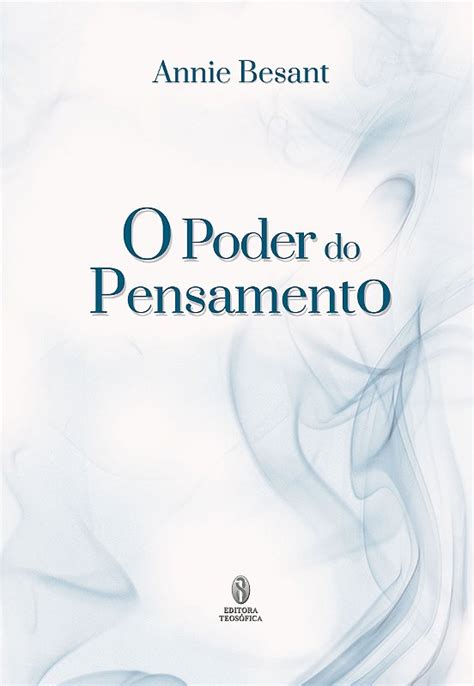 O Poder Do Pensamento Annie Besant Editora Teos Fica