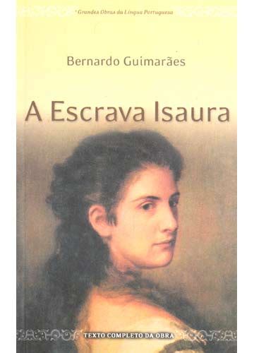 A Escrava Isaura Bernardo Guimarães Ficha Técnica