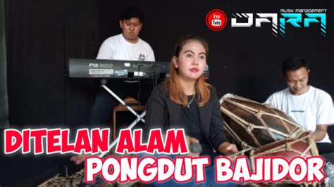 Ditelan Alam Dede Erni Pongdut Bajidor Santuy Cover Session