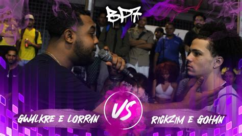 Gwalker E Lorran Vs Rickzim E Gohan Fase Bp Ano Youtube