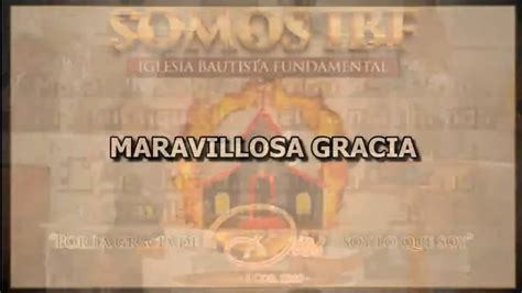 Himno Maravillosa Gracia Iglesia Bautista Fundamental De East