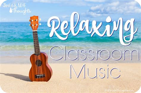 Relaxing Classroom Music for Independent Work | 3rd Grade Thoughts | Bloglovin’