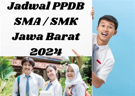 Panduan Lengkap PPDB 2024 Jenjang SMA SMK Dan SLB Di Jawa Barat Mulai