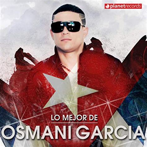 Amazon Lo Mejor De Osmani Garcia Osmani Garcia La Voz Digital