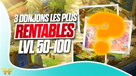 Dofus Les Donjons Les Plus Rentables Lvl Solo Team