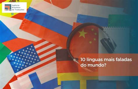 Quais são as línguas mais faladas do mundo