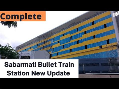 Sabarmati Bullet Train Station Complete New Update YouTube