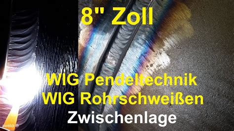 Rohrschweißerkurs ein Tipp zur WIG Naht Zwischenlage mit der WIG