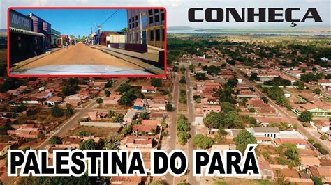 PALESTINA DO PARÁ CONHEÇA UM POUCO DA CIDADE YouTube